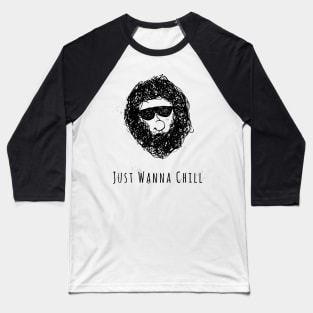 Just Wanna Chill Baseball T-Shirt